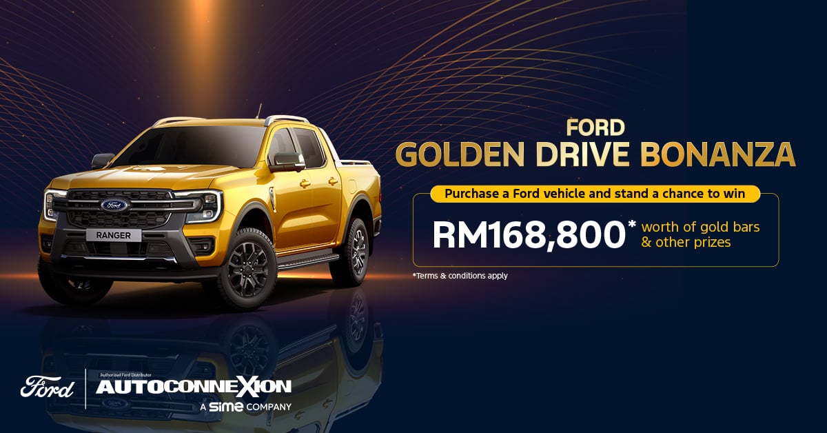 Ford Golden Drive Bonanza: buy a Ford, you may win a share of RM168,800 worth of gold bars & other prizes